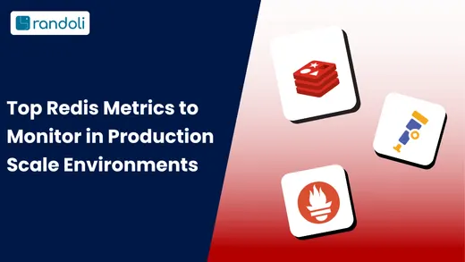 Top Redis Metrics to Monitor in Production Scale Environments